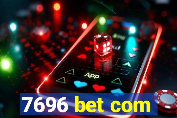 7696 bet com